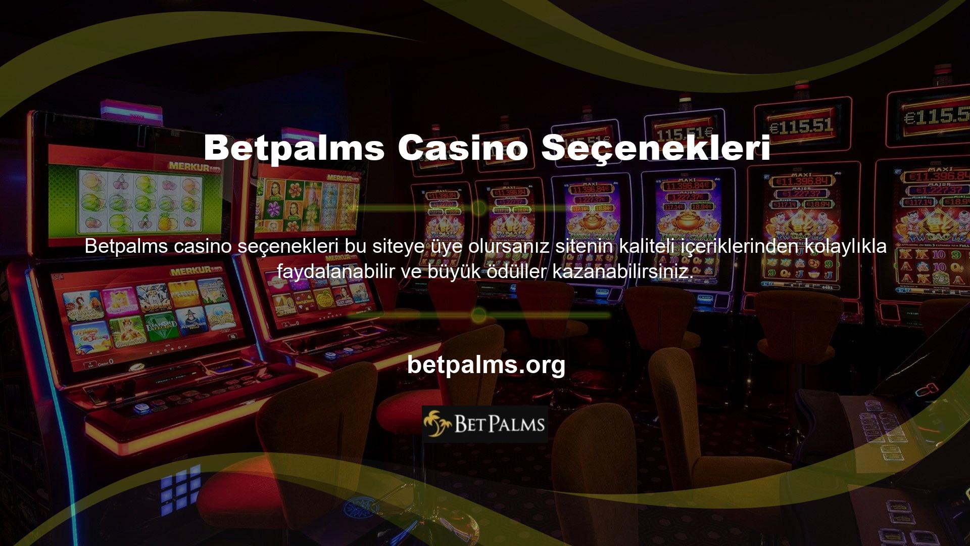 Betpalms canlı casino seçenekleri oldukça meşhurdur