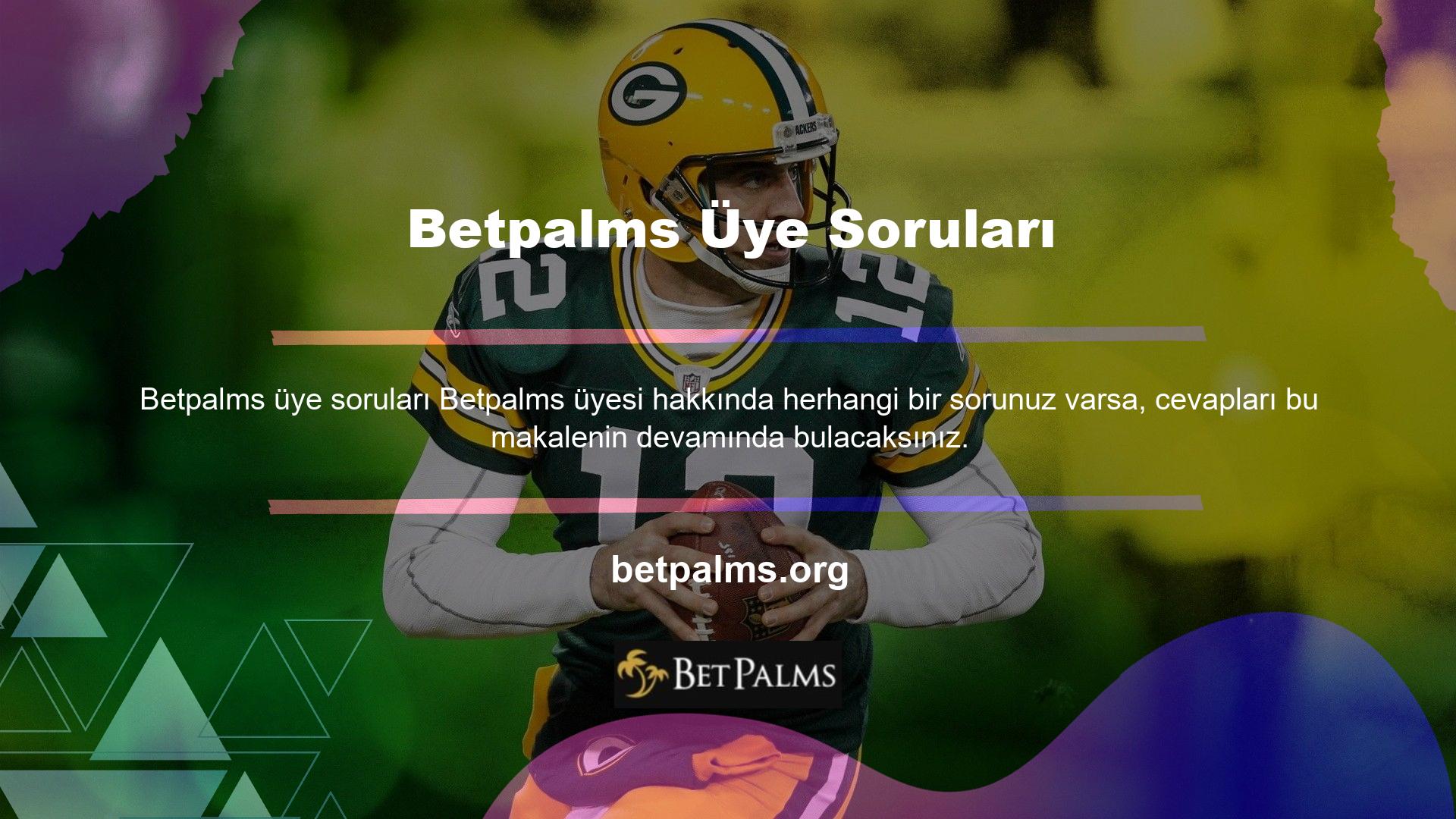 Türk casino endüstrisinde kullanıldığı günden beri yasadışı olan Betpalms bu amaç için yasaktır